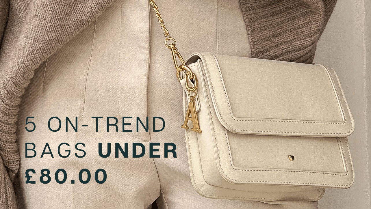 5 ON TRENDS BAGS UNDER £80 - JLR London