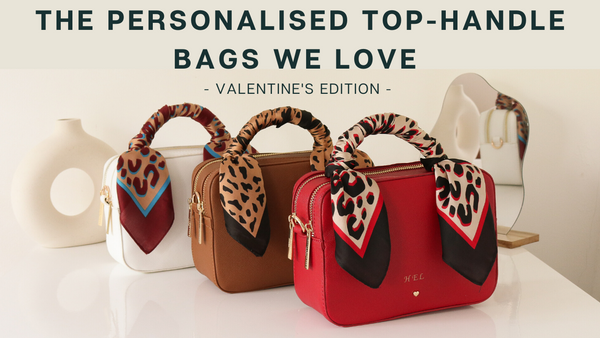 The Personalised Top Handle Bags We Love: Valentine's Edition