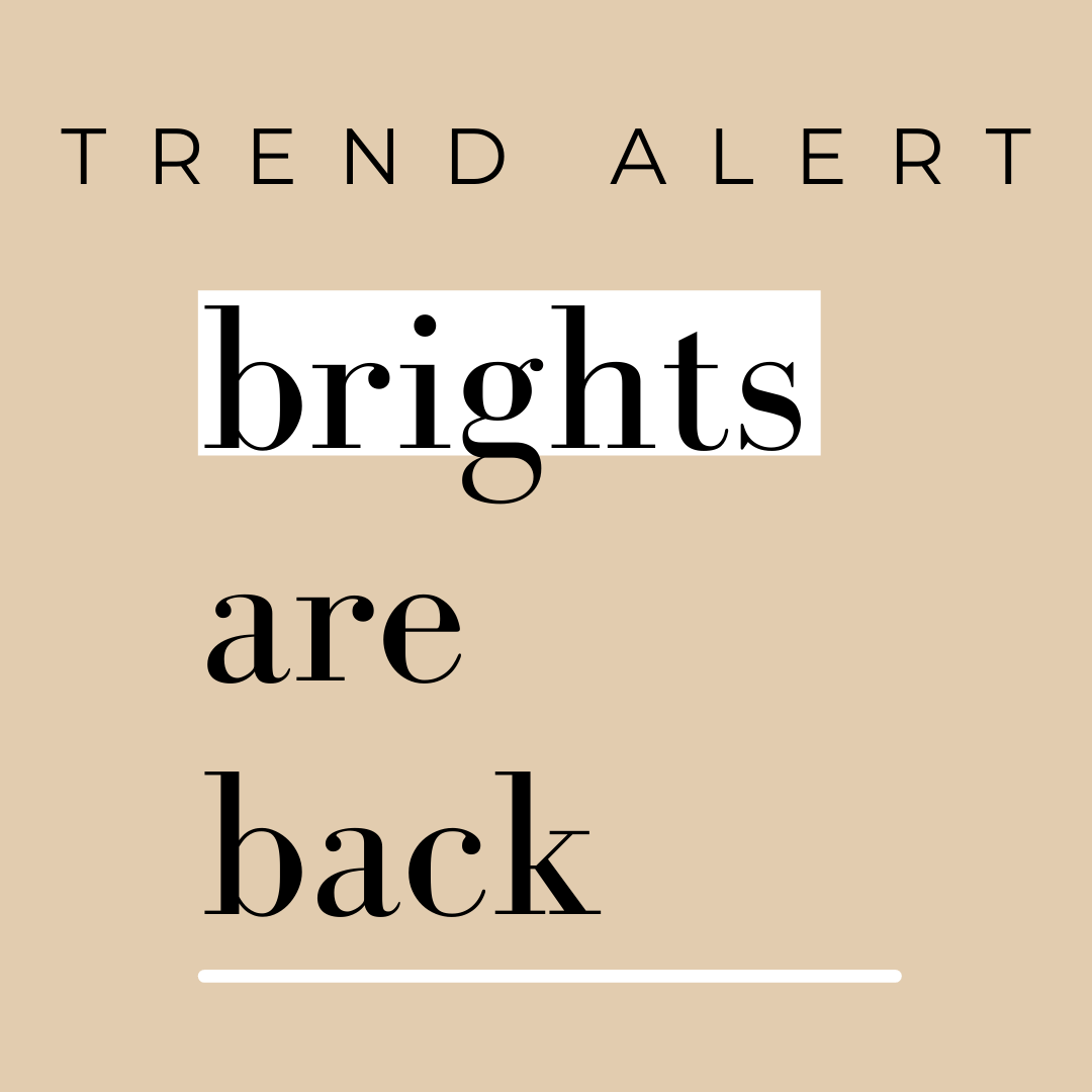 TREND ALERT: Brights are back! - JLR London