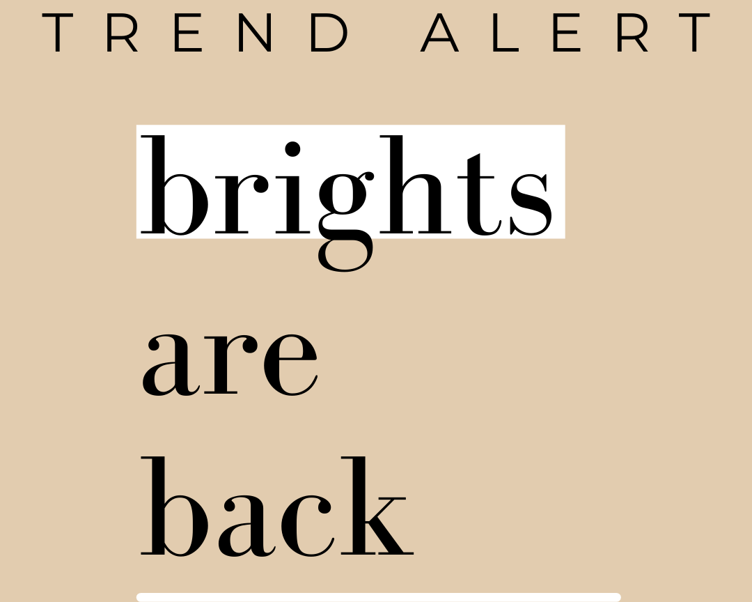 TREND ALERT: Brights are back! - JLR London