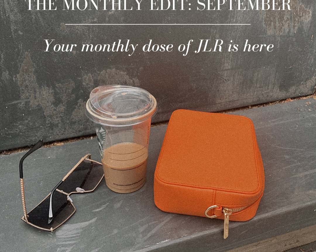 THE MONTHLY EDIT: SEPTEMBER