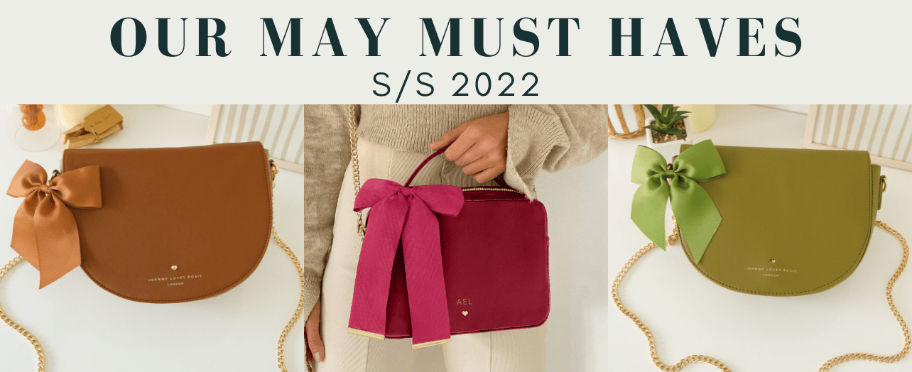 MUST HAVES FOR MAY - JLR London