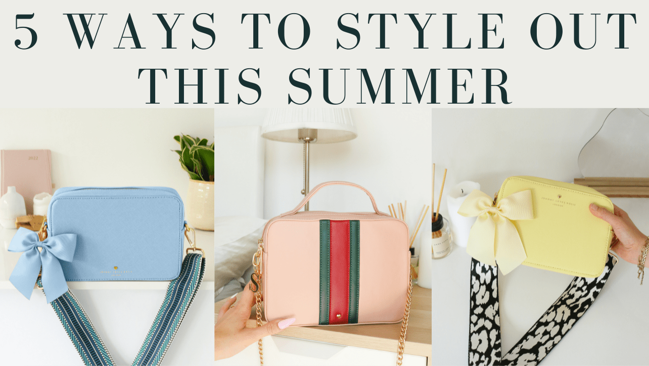 5 WAYS STYLE OUT THIS SUMMER - JLR London
